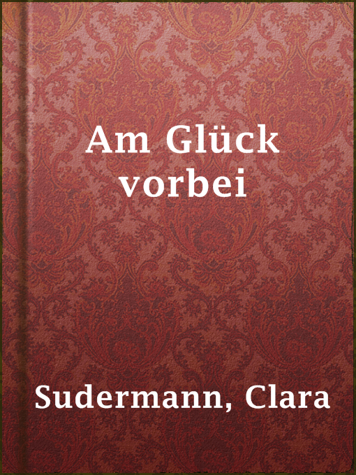 Title details for Am Glück vorbei by Clara Sudermann - Wait list